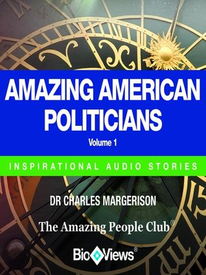 cover image of Amazing American Politicians - Volume 1